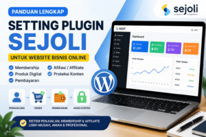 Panduan Setting Plugin Sejoli untuk Website Membership, Afiliasi, dan Produk Digital